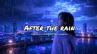 Download lagu After The Rain - Kangkriss | Inspirational Future Bass EDM | Emotional EDM Music 2026   mp3