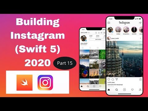 Build Instagram App: Part 15 (Swift 5) - 2020 - Xcode 11 - iOS Development