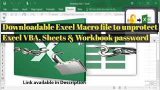 Downloadable Macro tool to unprotect Excel VBA, Sheets & Excel workbook without password