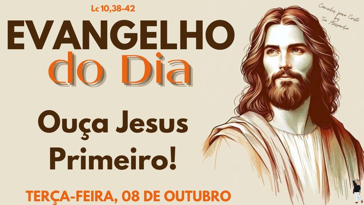 EVANGELHO DO DIA 08/10/2024 | Reflexão Ouça Jesus Primeiro!