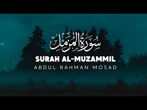 Surah Al-Muzammil - Abdul Rahman Mossad  (7 Times)