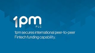 1pm-opm-secures-international-peer-to-peer-fintech-funding-capability-27-02-2018
