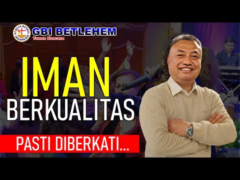 Pdt. Natanael R Pribadi - Iman Yang Berkualitas
