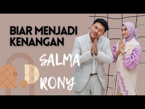 Biar Menjadi Kenangan - Salma feat Rony 🤍