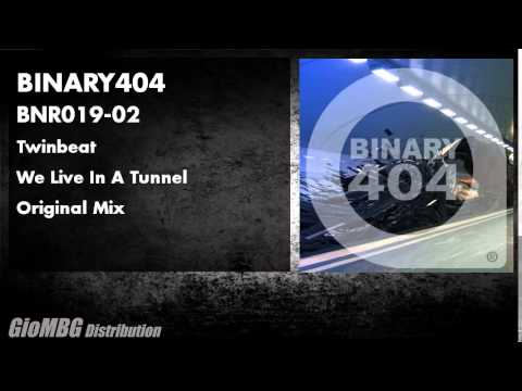 Twinbeat - We Live In A Tunnel [Original Mix] BNR019