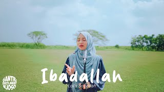 Download lagu IBADALLAH RIJALALLAH - Santri Njoso | Voc. Lailah mp3