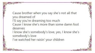 Hal Ketchum - Somebody&#39;s Love Lyrics