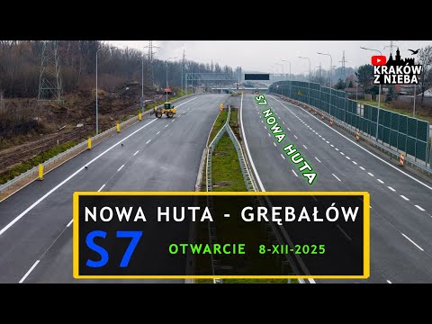 Otwarcie S7 Nowa Huta - Grębałów!  + S7 Węzeł Mistrzejowice