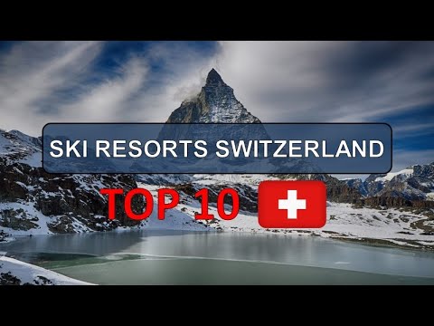 Switzerland Alpine Adventure - Top 10 Ski Resorts 2023/24