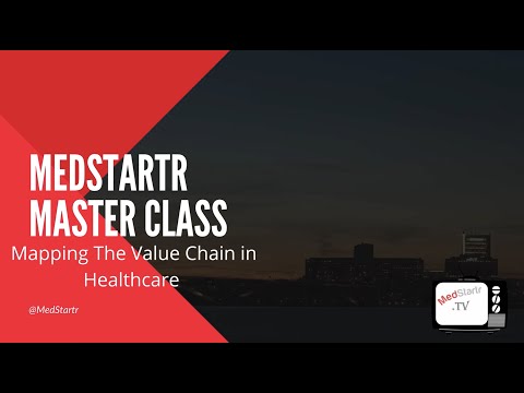 Master Class: Mapping The Value Chain In Healthcare