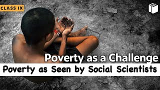 Poverty seen by Social Scientists | Poverty as Challenge | Chapter 3 - Economics | Class 9 | PuStack