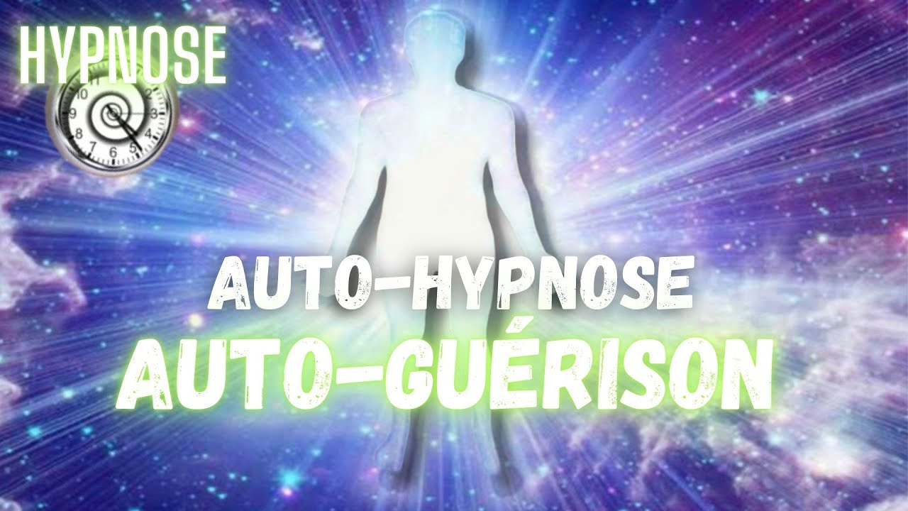 AUTO-HYPNOSE pour une AUTO-GUÉRISON - Soin énergétique sous hypnose - Hypnothérapeute Toulon Var