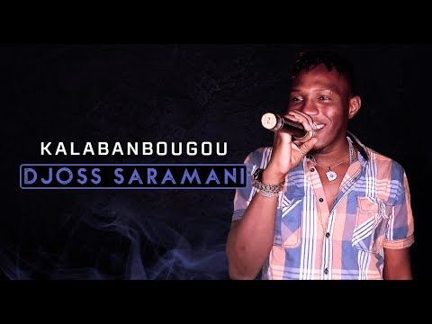 Djoss Saramani - Kalabanbougou (Officiel 2021)