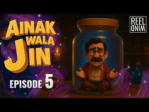 Ainak Wala Jin By Reelwind | Episode 05