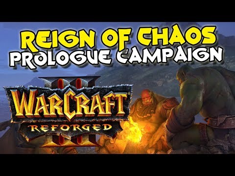 Warcraft 3 Reforged Reign of Chaos Prologue Campaign (100% Complete)