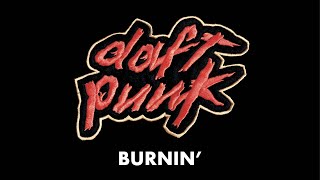 Daft Punk - Burnin&#39; (Official Audio)