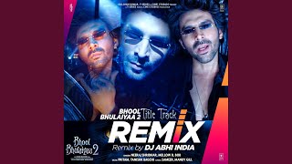 Bhool Bhulaiyaa 2 Title Track Remix (Remix By Dj Abhi India)