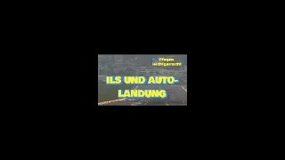 Fliegen leicht gemacht - ILS und Autolanding #aviation