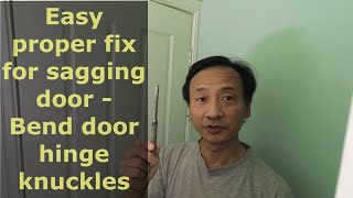 Proper fix for sagging door by bending hinge-knuckles