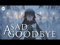 Best Music For A Sad Goodbye | by Sid Acharya