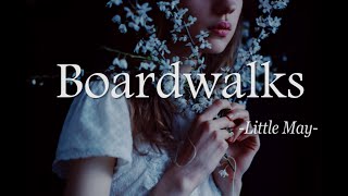 Little May - Boardwalks (Lyrics)