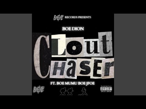 Clout Chaser (feat. Boe Mumu & Boe Jfoe)