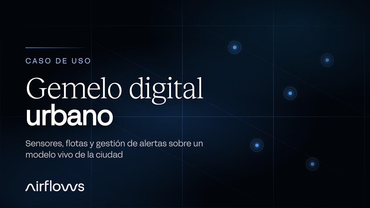 Vídeo Gemelo digital urbano Airflows