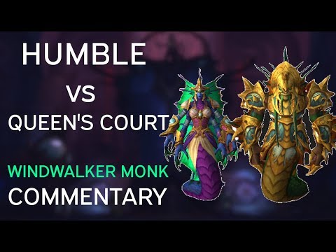 Humble vs Mythic Queen's Court (US 60th) Windwalker Monk Commentary