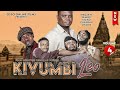 KIVUMBI LEO PART 4