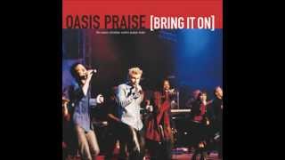 Oasis Praise - Jesus is here