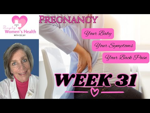 Pregnancy Week 31: Your Baby, Your Symptoms and Your Lower Back Pain.