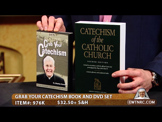 EWTNRC.COM GRAB YOUR CATECHISM BOOK AND DVD SET