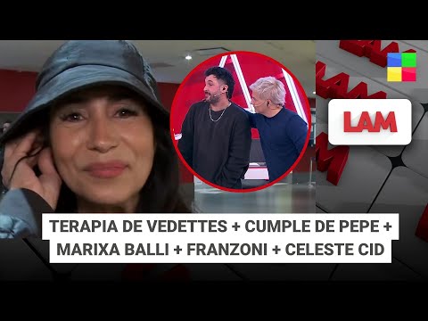 Cumple de Pepe + Marixa Balli + Franzoni + Celeste Cid #LAM | Programa completo (16/09/25)