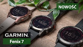 Garmin Fenix 7! - Czym różni się od Fenix 6?