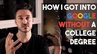 How I got into Google without a college degree #AlwaysBeCoding