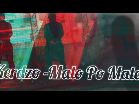 @LaZone230 KERDZO -MALO PO MALO🥷 OFFICIAL VIDEO