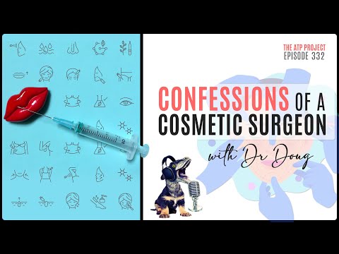 Confessions of a Cosmetic Surgeon | The ATP Project 332