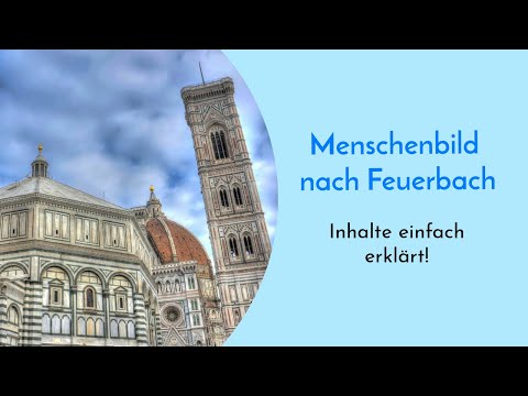 Das Menschenbild nach Feuerbach einfach erklärt - "Der Mensch schuf Gott nach seinem Bilde" - Abitur