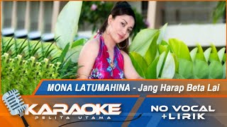 Download lagu (Karaoke Version) Mona Latumahina  - JANG HARAP BETA LAI | Karaoke Lagu Ambon | No Vocal mp3