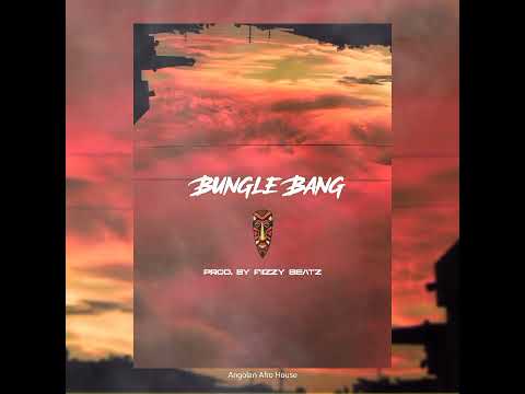#Bungle Bang ~ Afro House Instrumental Prod.@beatsbyfiizzy