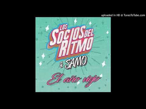Los Socios Del Ritmo - El Año Viejo (Feat. Samo).