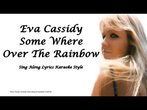 Eva Cassidy Somewhere over the rainbow Sing Along Lyrics