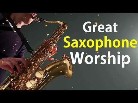2020 Best Saxophone Worship-   Gospel Christian Praise Worship  Songs   Gospel Music