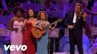 André Rieu - Manha De Carnaval ft. Carla Maffioletti, Carmen Monarcha, Kimmy Skota