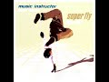 Music Instructor feat. Dean - Superfly (Upper MC) (Genlog Remix) (Extended Vocal).fla