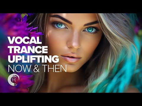 VOCAL TRANCE UPLIFTING - NOW & THEN [FULL ALBUM]
