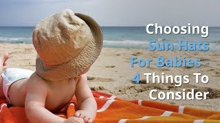 Choosing Sun Hats For Babies - 4 Things To Consider | Radico