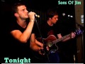 Sons of Jim - Tonight 