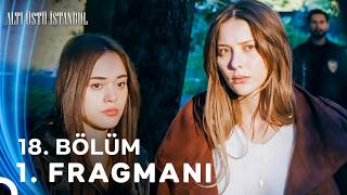 Altı Üstü İstanbul 18. Bölüm 1. Fragmanı
