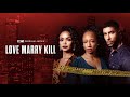 BET+ Original Movie | Love Marry Kill Trailer